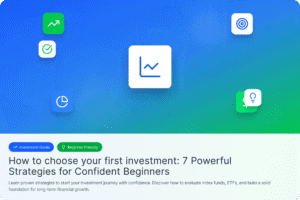 How to choose your first investment